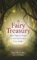 A Fairy Treasury: The Ultimate Guide to the Enchanted Fairy Realm (Paperback)