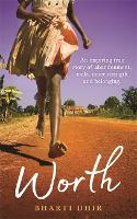 Worth: An Inspiring True Story of Abandonment, Exile, Inner Strength and Belonging (Paperback)