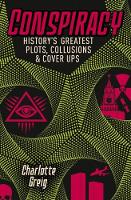 Conspiracy Historys Greatest Plots, Collusions & Cover Ups (Paperback)