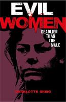 Evil Women: Deadlier Than the Male (Paperback)