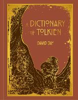 A Dictionary of Tolkien: DELUXE EDITION An A-Z Guide to the Creatures, Plants, Events and Places of Tolkien's World - Tolkien (Hardback)