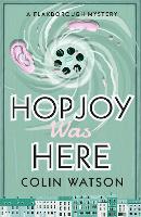 Hopjoy Was Here - A Flaxborough Mystery 3 (Paperback)