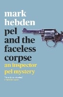 Pel and the Faceless Corpse - An Inspector Pel Mystery (Paperback)