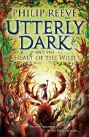 Utterly Dark and the Heart of the Wild (Paperback)