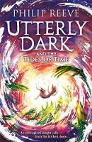 Utterly Dark and the Tides of Time (Paperback)