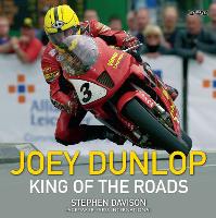 Joey Dunlop: King of the Roads (Paperback)