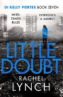 Little Doubt: DI Kelly Porter Book Seven - Detective Kelly Porter (Paperback)