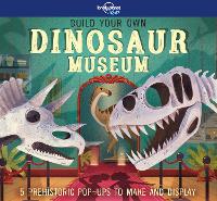 Lonely Planet Kids Build Your Own Dinosaur Museum - Build Your Own (Hardback)