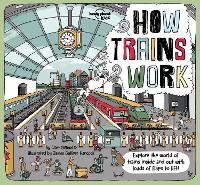 Lonely Planet Kids How Trains Work - How Things Work (Hardback)