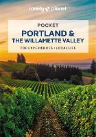 Lonely Planet Pocket Portland & the Willamette Valley - Pocket Guide (Paperback)