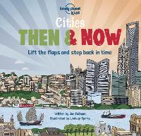 Lonely Planet Kids Cities - Then & Now (Hardback)