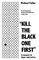 "Kill The Black One First"