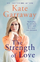 The Strength of Love: Embracing an Uncertain Future with Resilience and Optimism (Hardback)