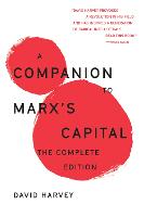 A Companion To Marx's Capital: The Complete Edition - The Essential David Harvey (Paperback)