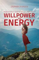 Willpower and Energy: Yogananda's Energisation Exercises (Paperback)