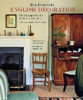 English Decoration: Timeless Inspiration for the Contemporary Home (Hardback)