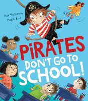 Pirates Don't Go to School! (Paperback)