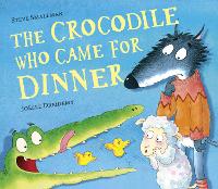 The Crocodile Who Came for Dinner - The Lamb Who Came For Dinner (Paperback)