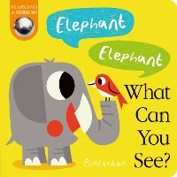 Elephant! Elephant! What Can You See? - What Can You See? 2 (Board book)
