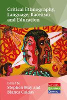 Critical Ethnography, Language, Race/ism and Education - Language, Education and Diversity (Hardback)
