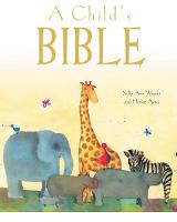 A Child's Bible (Gift Edition) (Hardback)