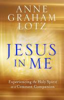 Jesus in Me: Experiencing the Holy Spirit as a Constant Companion (Paperback)