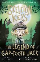 Skeleton Keys: The Legend of Gap-tooth Jack - Skeleton Keys (Paperback)