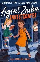 Agent Zaiba Investigates: The Haunted House - Agent Zaiba Investigates 3 (Paperback)