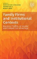 Family Firms and Institutional Contexts: Business Models, Innovation and Competitive Advantage (Hardback)