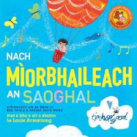 Nach Mìorbhaileach an Saoghal (Hardback)