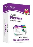 GCSE Physics AQA Revision Question Cards - Q&A cards for quick practice - CGP AQA GCSE Physics (Hardback)
