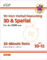 11+ CEM 10-Minute Tests: Non-Verbal Reasoning 3D & Spatial - Ages 10-11 Book 1 (with Online Ed)