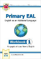New Primary EAL: English for Ages 6-11 - Workbook 1 (New to English)