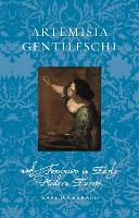 Artemisia Gentileschi and Feminism in Early Modern Europe - Renaissance Lives (Paperback)