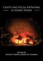 Crafts and Social Networks in Viking Towns (Paperback)