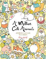A Million Cute Animals: Adorable Animals to Colour - A Million Creatures to Colour (Paperback)