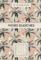 Perfect Pocket Puzzles: Word Searches - Perfect Pocket Puzzles (Paperback)
