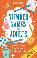 Number Games for Adults: Smart Puzzles and Brain Teasers to Challenge Your IQ - Brain Games for Adults (Paperback)