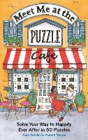 Meet Me at the Puzzle Café: Solve Your Way to Happily Ever After in 50 Puzzles (Paperback)