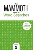 The Mammoth Book of Word Searches 2: Over 250 Pages of Puzzling Fun (Paperback)