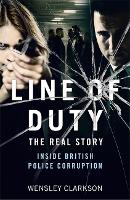 Line of Duty - The Real Story of British Police Corruption (Paperback)