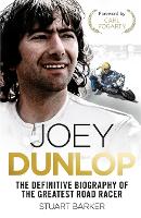 Joey Dunlop: The Definitive Biography (Hardback)