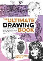 The Ultimate Drawing Book: Essential Skills, Techniques and Inspiration for Artists (Paperback)