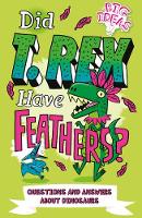 Did T. Rex Have Feathers?: Questions and Answers About Dinosaurs - Big Ideas! (Paperback)