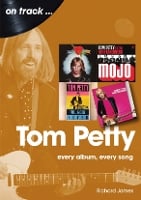 Tom Petty On Track: Every Album, Every Song - On TRack (Paperback)