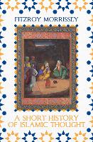 A Short History of Islamic Thought (Paperback)