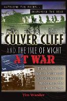 Culver Cliff and the Isle of Wight at War (Paperback)