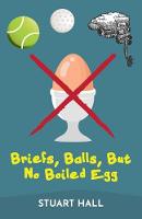 Briefs, Balls, But No Boiled Egg (Paperback)
