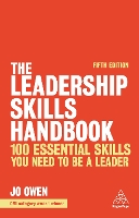 The Leadership Skills Handbook: 100 Essential Skills You Need to be a Leader (Hardback)