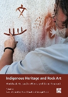 Indigenous Heritage and Rock Art: Worldwide Research in Memory of Daniel Arsenault (Paperback)